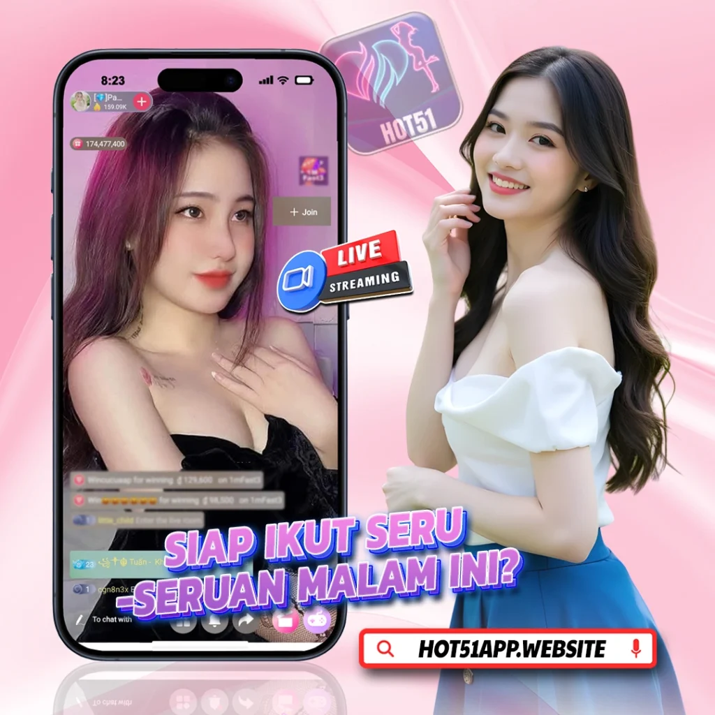 Aplikasi Hot51 Adalah Platform Live Streaming Terbaik di Indonesia