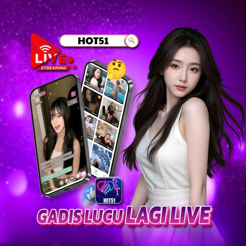Hot51id.click: Cute Indonesian Girls on Hot51 Bring Positive Energy Every Stream